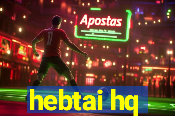 hebtai hq